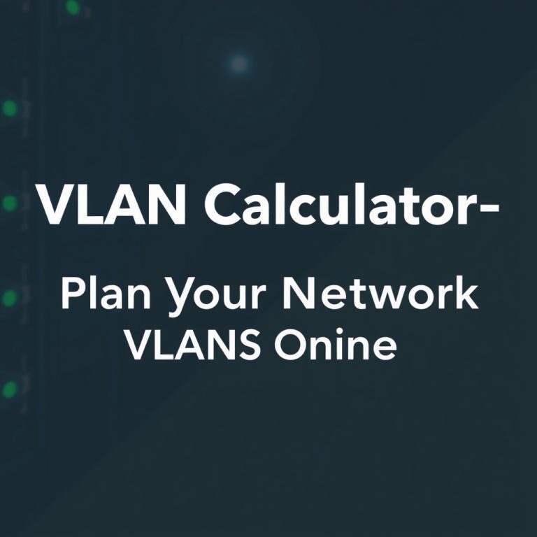 VLAN Calculator — Plan Your Network VLANs Online